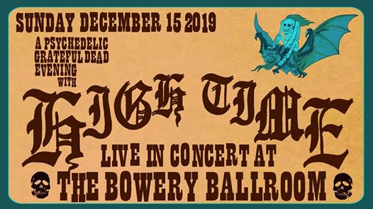 High Time At Bowery Ballroom Sunday Dec 15 2019 Discotech I was having a high time living the good life well i know. discotech