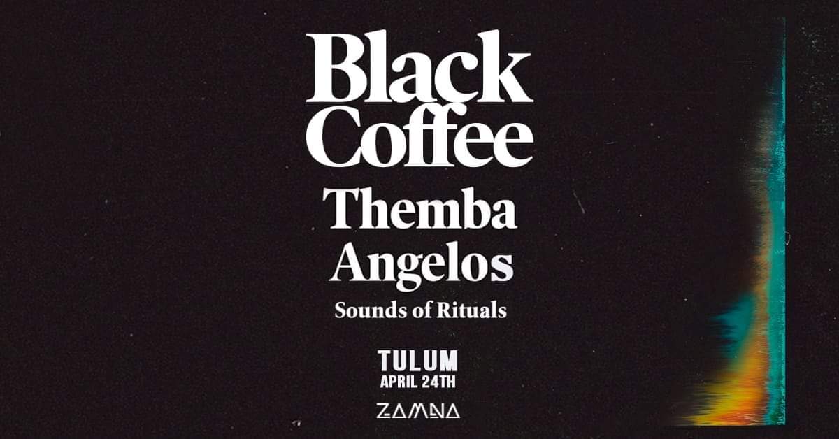 Black Coffee Tulum 2021 at Zamna Tulum Saturday, Apr 24 2021 Discotech