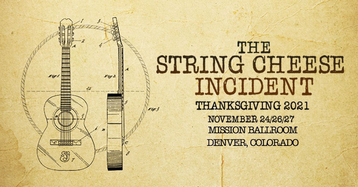 The String Cheese Incident at Mission Ballroom Saturday, Nov 27 2021