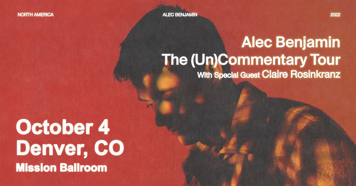 Alec Benjamin at Mission Ballroom - Tuesday, Oct 4 2022 | Discotech