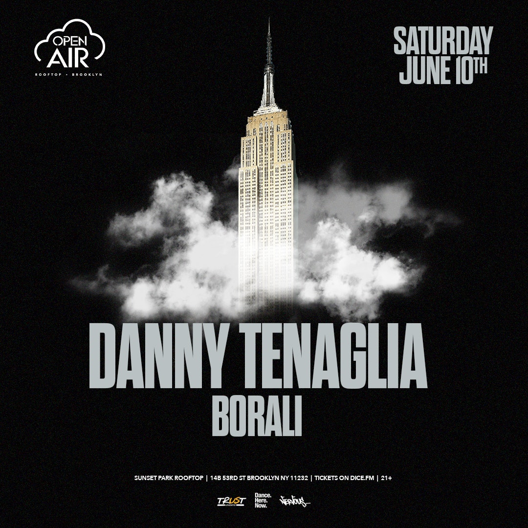 Danny Open Danny Tenaglia | Open Air at Sunset Park Rooftop - Saturday, Jun 10 ...