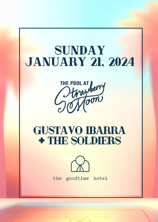 Gustavo Ibarra + The Soldiers Pool Party
