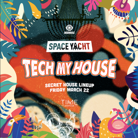 Space Yacht Tech My House Secret House Lineup at Time
