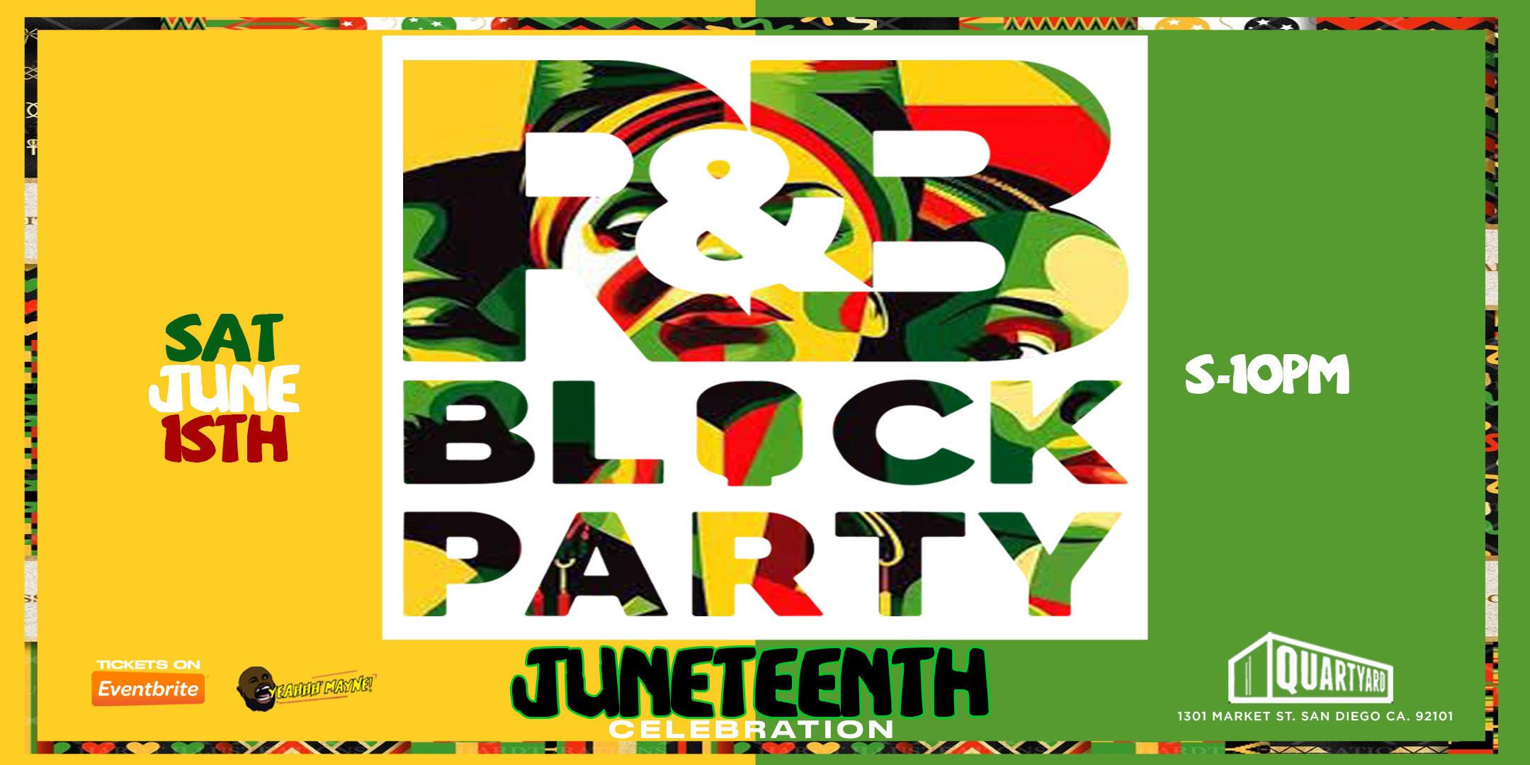 R&B Block Party: Juneteenth Celebration at Quartyard - Saturday, Jun 15 ...