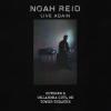 Noah Reid: Live Again