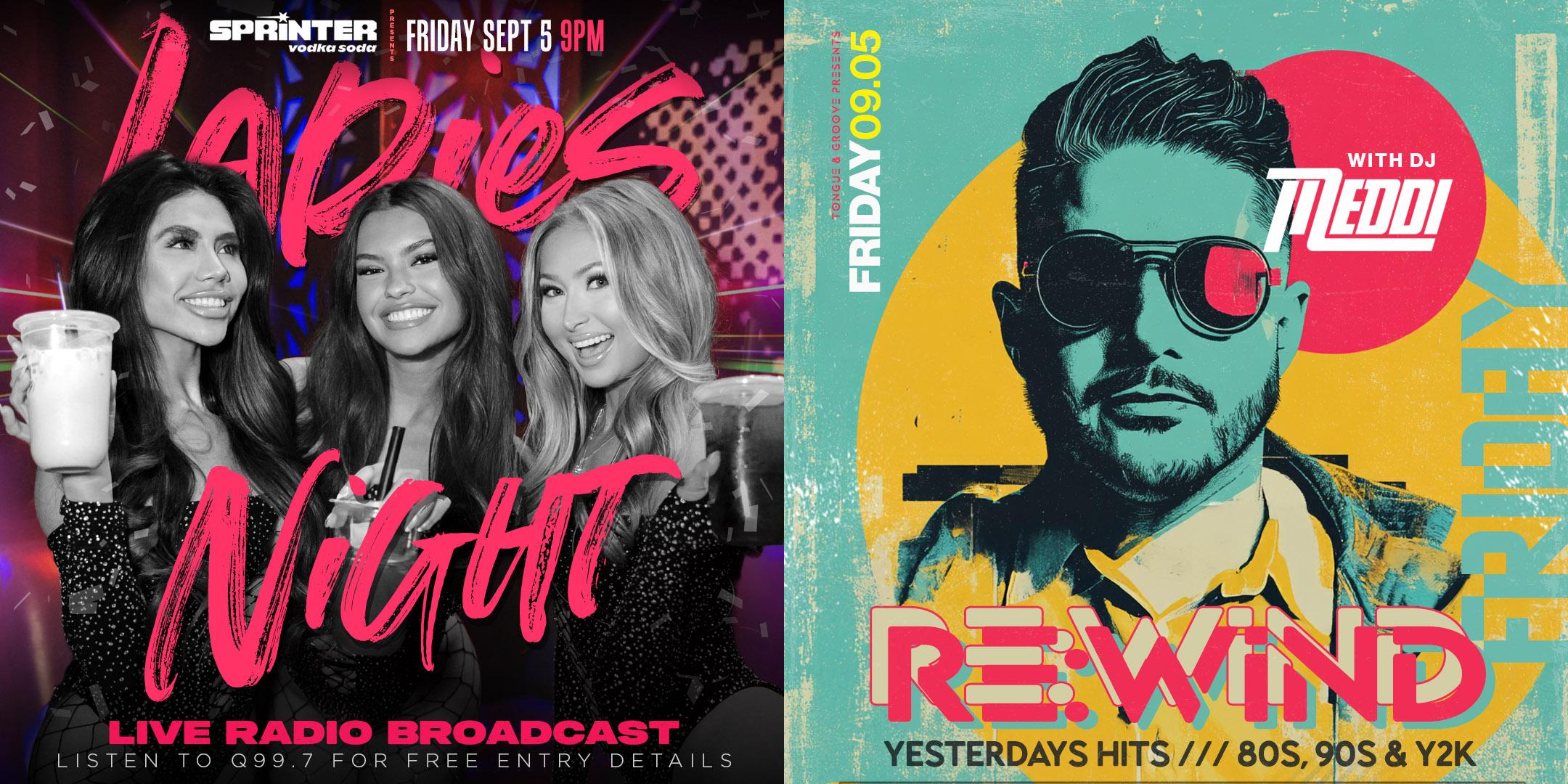 Q99.7 Ladies Night W/danny M + Alex Heisey + DJ Meddi's Rewind in Joint