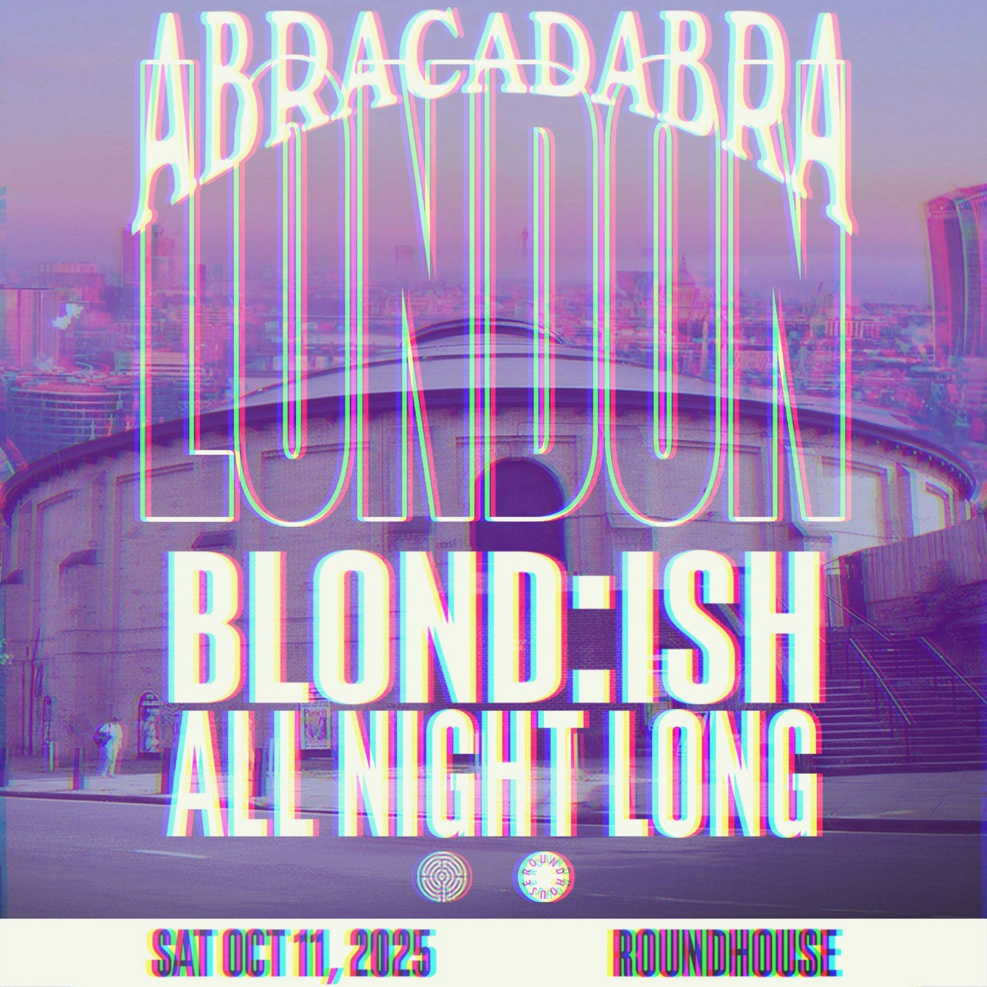 BLOND:ISH presents Abracadabra London at Roundhouse - Saturday, Oct 11 ...