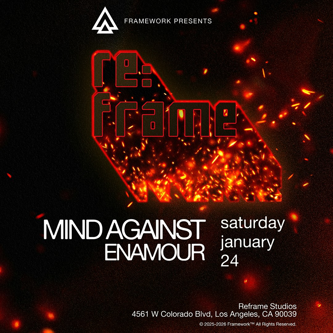 Framework Presents Mind Against at Reframe Studios - Saturday, Jan 24 ...