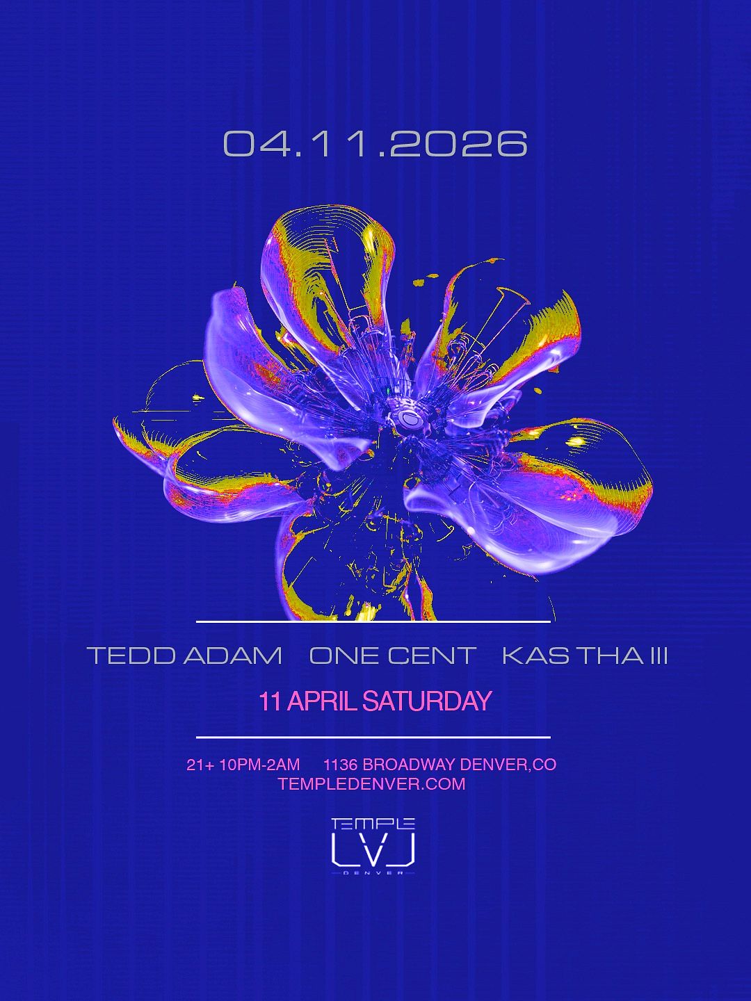 Tedd Cent One Cent + Tedd Adam & KAS Tha III (LVL) at Temple - Saturday, Apr 11 ...
