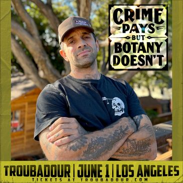 Crime Pays But Botany Doesn't at Troubadour - Monday, Jun 1 2026 ...