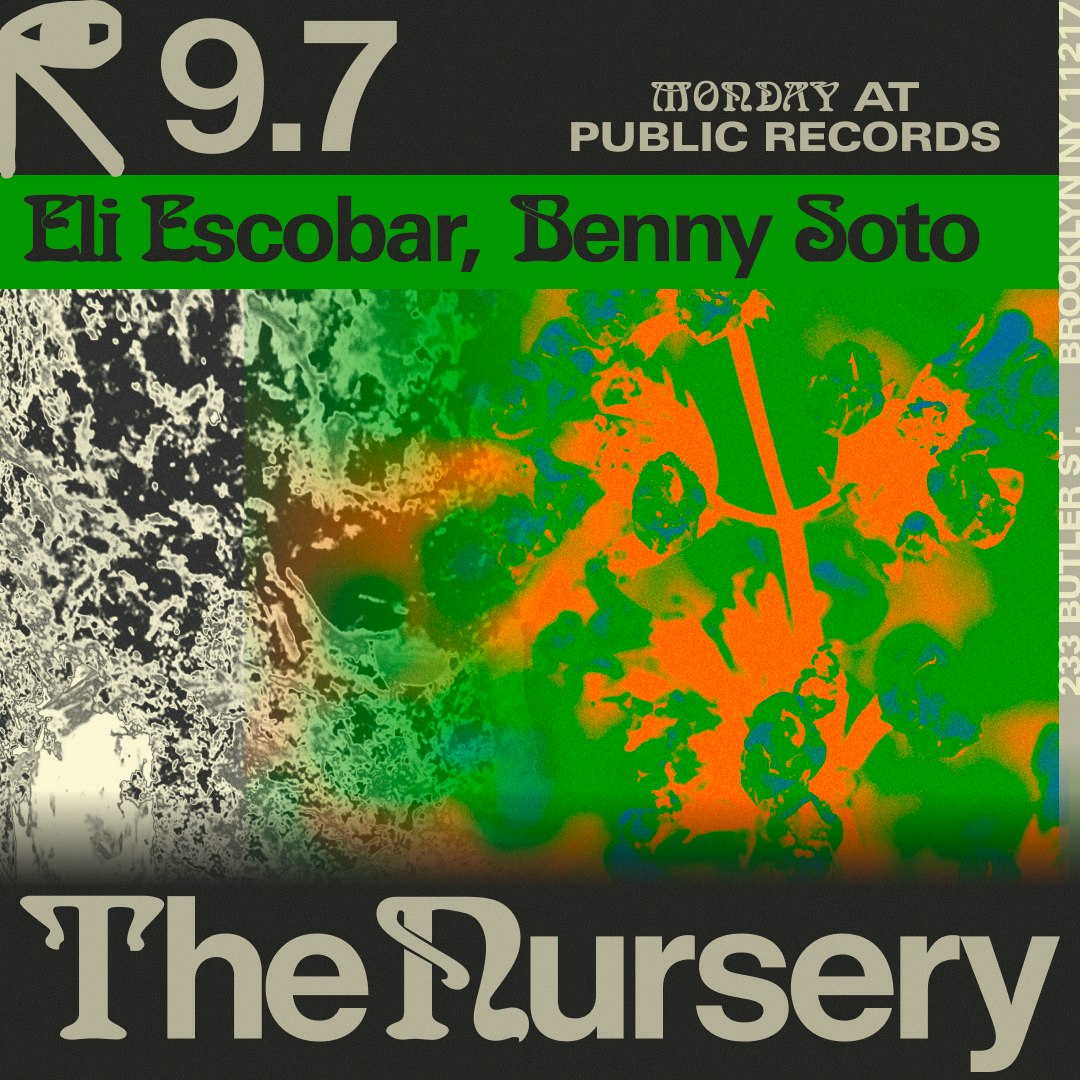 The Nursery: Eli Escobar, Benny Soto