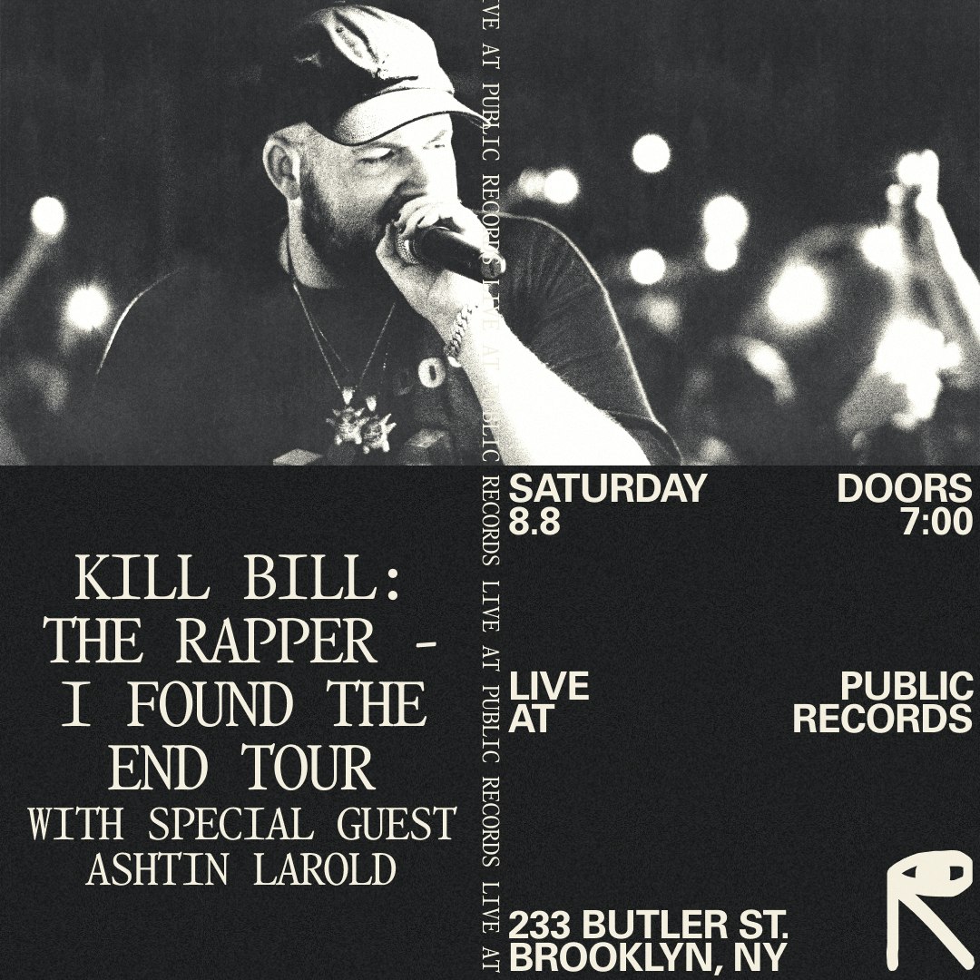Kill Bill: The Rapper - I FOUND THE END TOUR, Ashtin Larold