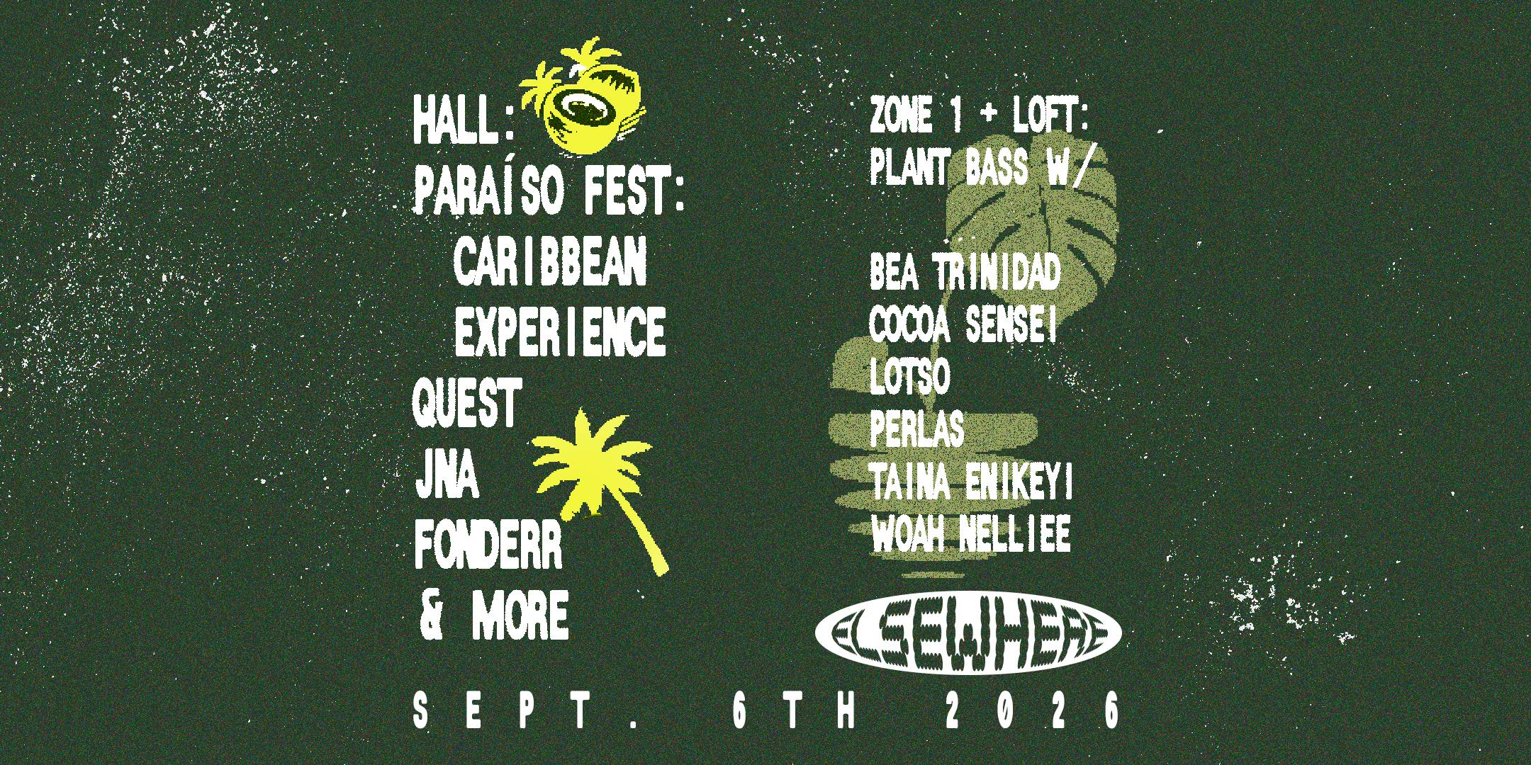 Paraíso Fest: Caribbean Experience (Hall) / Plant Bass (Zone One + Loft)