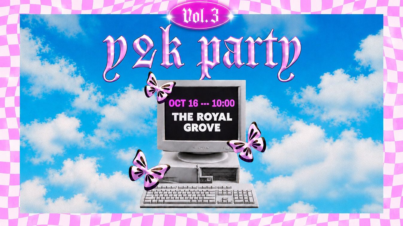 Y2K Party Vol. 3 | The Royal Grove