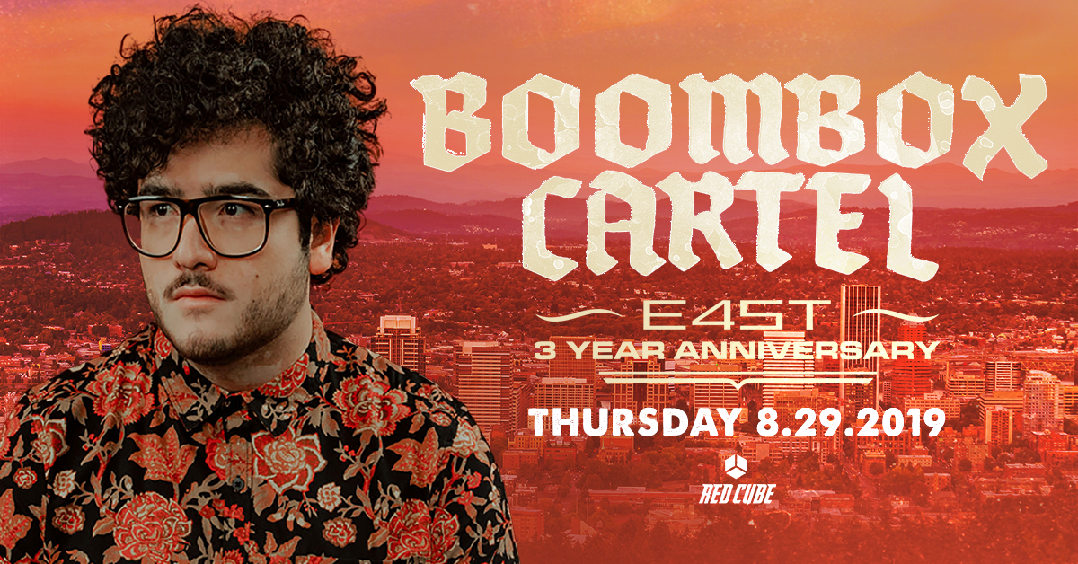 3 Year Anniversary Week Boombox Cartel at 45 East Thursday, Aug 29