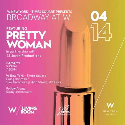 Pretty Woman Broadway At W At Living Room At The W Sunday Apr