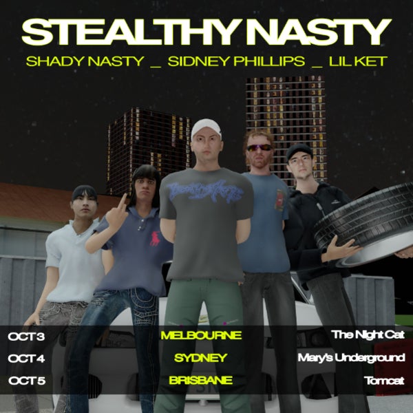 Shady Nasty, Sidney Phillips, Lil Ket: the Stealthy Nasty Tour